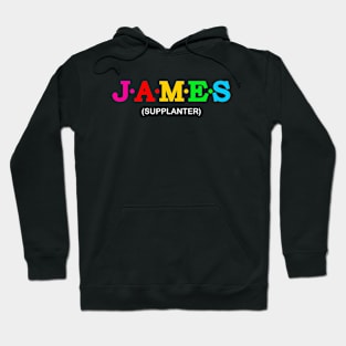 James - Supplanter. Hoodie